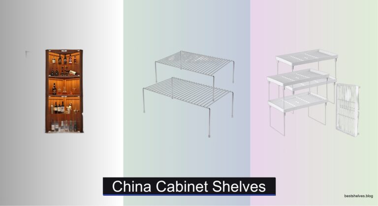 7 Best China Cabinet Shelves of 2026